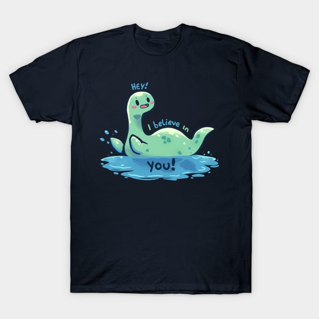 Nessie Believes in You T-Shirt by TechraNova